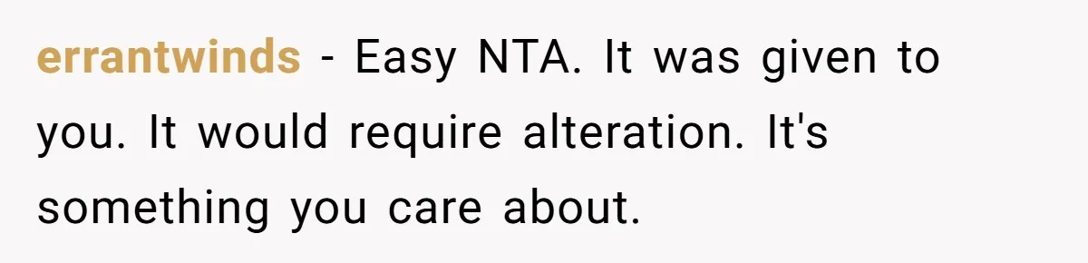 errantwinds − Easy NTA. It was given to you. It would require alteration. It's something you care about.