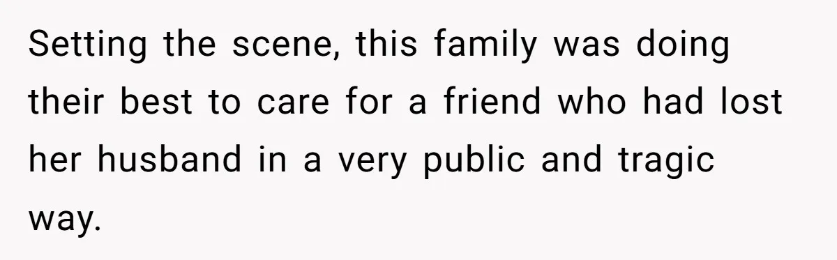 How One Radio Broadcast Changed an Entire State’s Perception of a Local Tire Shop Setting the scene, this family was doing their best to care for a friend who had lost her husband in a very public and tragic way.