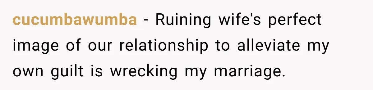 This Dad Learned the Hard Way That Genetics Don't Always Follow a Pattern cucumbawumba − Ruining wife's perfect image of our relationship to alleviate my own guilt is wrecking my marriage.