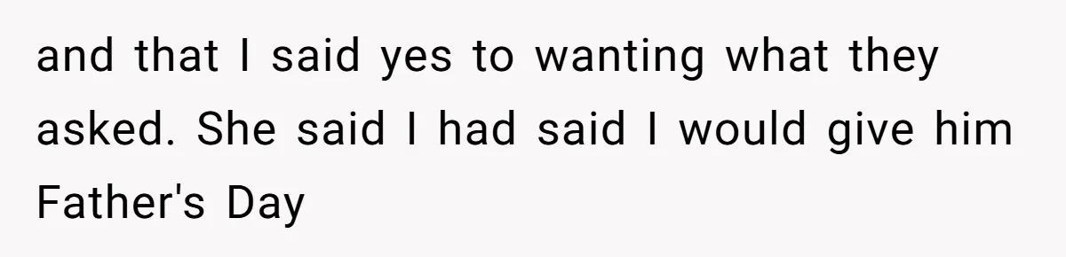 Teen Stops Participating In Family Therapy After Mom Accuses Her Of Lying and that I said yes to wanting what they asked. She said I had said I would give him Father's Day