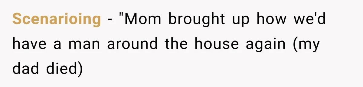 Teen Stops Participating In Family Therapy After Mom Accuses Her Of Lying Scenarioing − "Mom brought up how we'd have a man around the house again (my dad died)