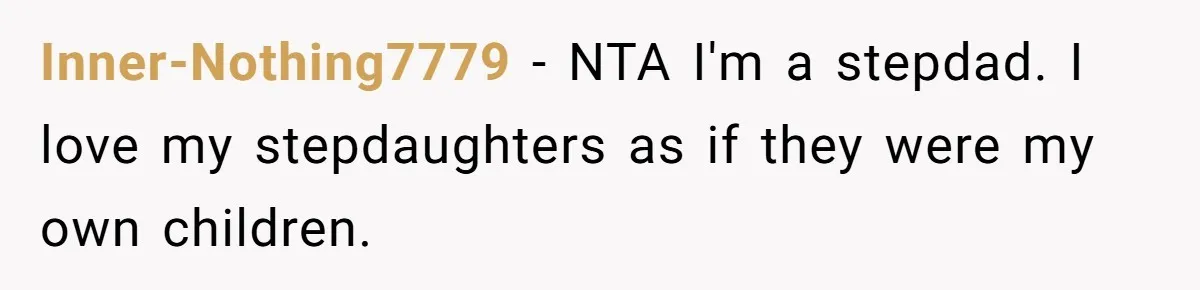 Teen Stops Participating In Family Therapy After Mom Accuses Her Of Lying Inner-Nothing7779 − NTA I'm a stepdad. I love my stepdaughters as if they were my own children.