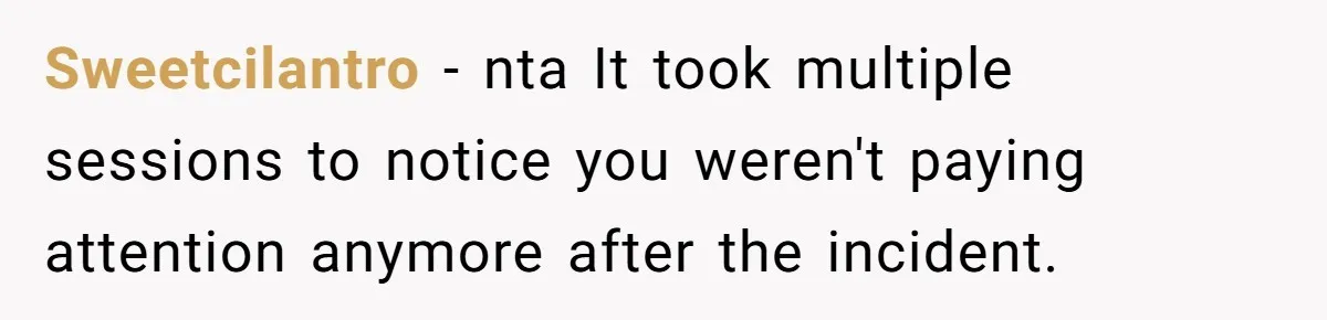 Teen Stops Participating In Family Therapy After Mom Accuses Her Of Lying Sweetcilantro − nta It took multiple sessions to notice you weren't paying attention anymore after the incident.