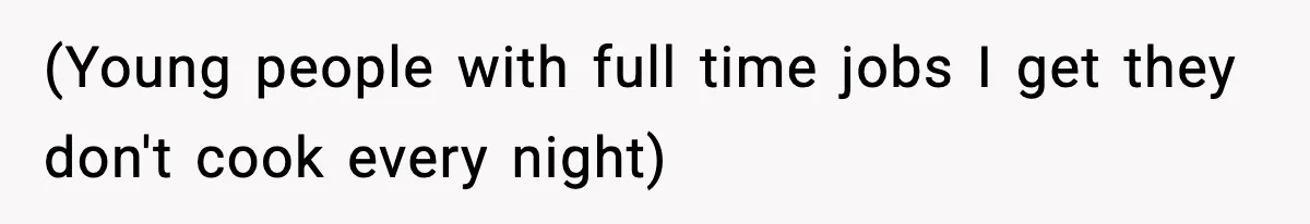 Nephew’s Girlfriend Rejects Home-Cooked Meal and Expects Pizza Instead (Young people with full time jobs I get they don't cook every night)