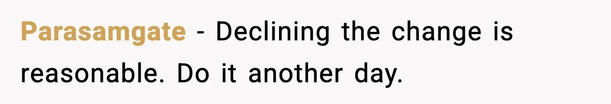 Nephew’s Girlfriend Rejects Home-Cooked Meal and Expects Pizza Instead Parasamgate - Declining the change is reasonable. Do it another day.