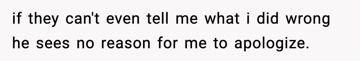Brother Wants Her at the Wedding, But Only as a Silent Apology if they can't even tell me what i did wrong he sees no reason for me to apologize.