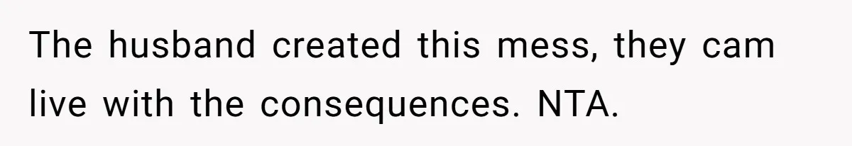 Man Calls Neighbor “Petty” After She Stops Him From Staring Into Her Apartment The husband created this mess, they cam live with the consequences. NTA.