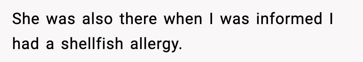 Sister Nearly Sends Woman to ICU After Deciding Her Allergy Was Fake She was also there when I was informed I had a shellfish allergy.