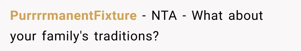 Pregnant Woman Refuses Bizarre Baby Name Tradition, Now Her In-Laws Say She’s Disrespecting History PurrrrmanentFixture − NTA - What about your family's traditions?
