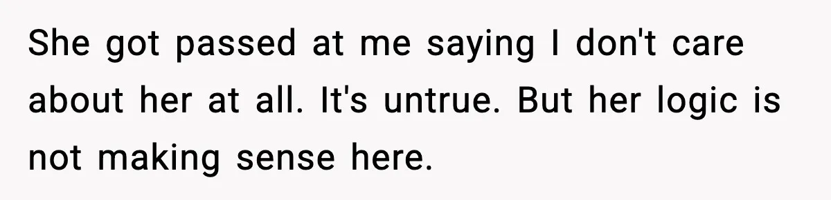 Man Says No to Prenup Repeal, Wife Says He’s Ruining Her Life She got passed at me saying I don't care about her at all. It's untrue. But her logic is not making sense here.