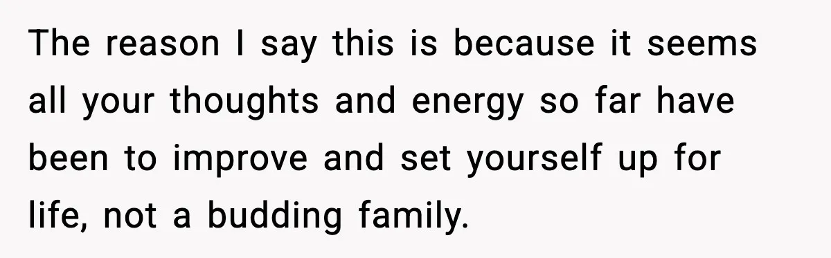 Girlfriend Quits Job After $4M Inheritance, Boyfriend Tries to Claim It The reason I say this is because it seems all your thoughts and energy so far have been to improve and set yourself up for life, not a budding family.