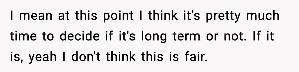 Girlfriend Quits Job After $4M Inheritance, Boyfriend Tries to Claim It I mean at this point I think it's pretty much time to decide if it's long term or not. If it is, yeah I don't think this is fair.