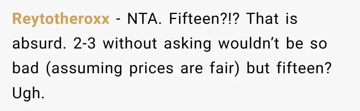 Husband Discovers Unemployed Wife Secretly Subscribes To 15 Streaming Services Using His Credit Card Reytotheroxx − NTA. Fifteen?!? That is absurd. 2-3 without asking wouldn’t be so bad (assuming prices are fair) but fifteen? Ugh.