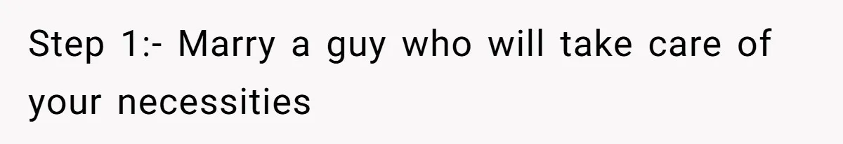 Husband Discovers Unemployed Wife Secretly Subscribes To 15 Streaming Services Using His Credit Card Step 1:- Marry a guy who will take care of your necessities