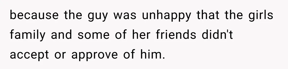 Man Considers Breaking Up With Indian Girlfriend Because Of Her Race Discriminative Friends because the guy was unhappy that the girls family and some of her friends didn't accept or approve of him.