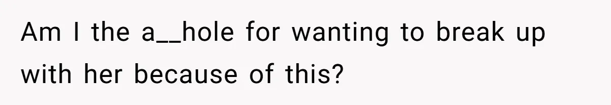Man Considers Breaking Up With Indian Girlfriend Because Of Her Race Discriminative Friends Am I the a__hole for wanting to break up with her because of this?