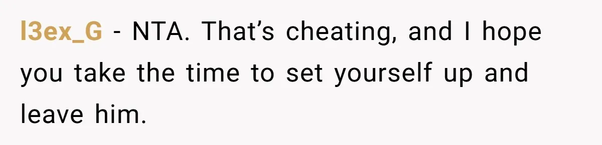 Woman Tells Husband She’s No Longer Attracted After Catching Him Paying For OF Content l3ex_G − NTA. That’s cheating, and I hope you take the time to set yourself up and leave him.