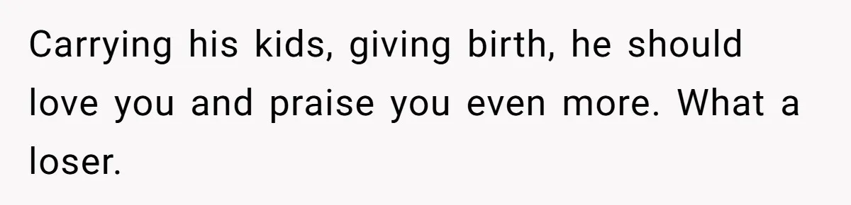 Woman Tells Husband She’s No Longer Attracted After Catching Him Paying For OF Content Carrying his kids, giving birth, he should love you and praise you even more. What a loser.