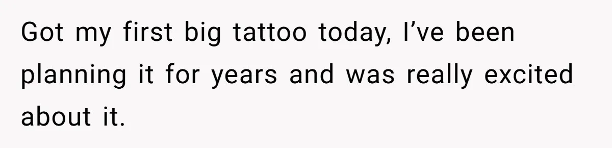 Got my first big tattoo today, I’ve been planning it for years and was really excited about it.