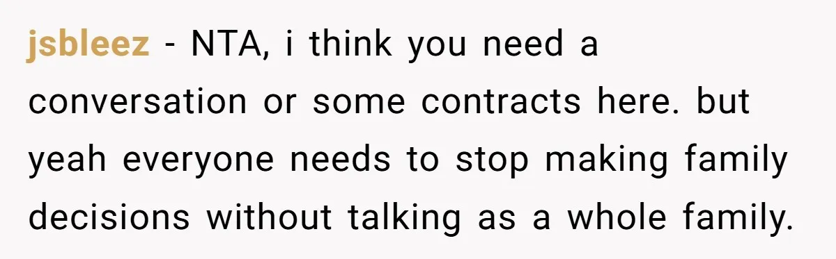 Man Pays Parents' Mortgage for Eight Years Only to Have His Sister Move in Permanently jsbleez − NTA, i think you need a conversation or some contracts here. but yeah everyone needs to stop making family decisions without talking as a whole family.