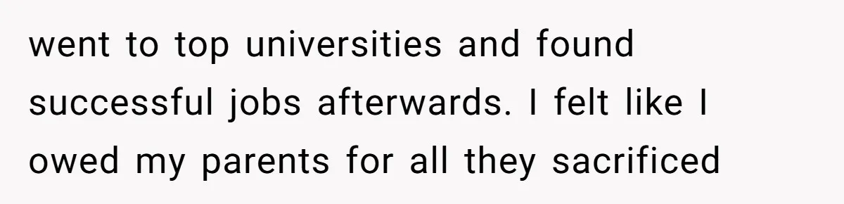 Man Pays Parents' Mortgage for Eight Years Only to Have His Sister Move in Permanently went to top universities and found successful jobs afterwards. I felt like I owed my parents for all they sacrificed