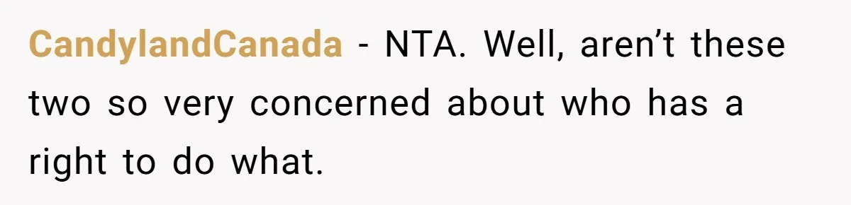 CandylandCanada − NTA. Well, aren’t these two so very concerned about who has a right to do what.