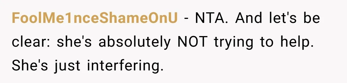 Husband Admits He Leaves Mid-Cooking When His Wife Touches The Meal, Sparks Huge Fight FoolMe1nceShameOnU − NTA. And let's be clear: she's absolutely NOT trying to help. She's just interfering.