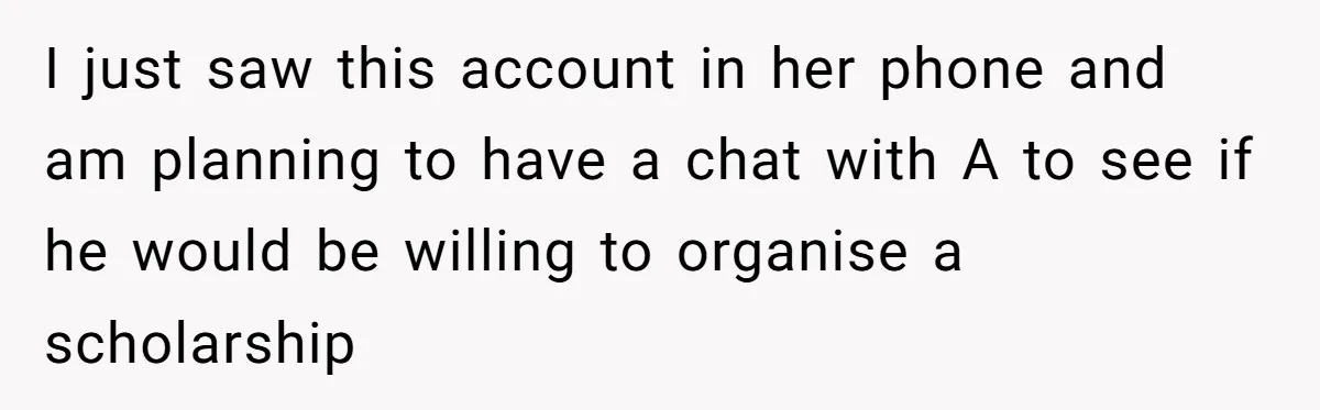Dying Woman Wanted Closure With Her First Love, Her Husband’s Final Words Broke Everyone I just saw this account in her phone and am planning to have a chat with A to see if he would be willing to organise a scholarship