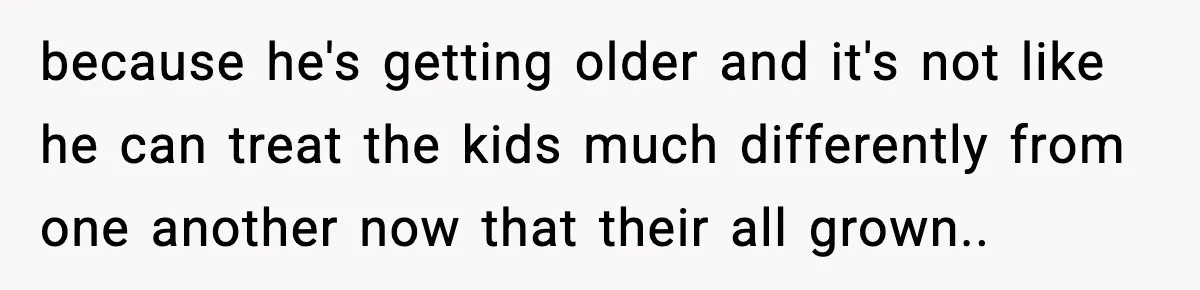 Parents Hid Their Biological Child for Years to Protect Their Adopted Kids because he's getting older and it's not like he can treat the kids much differently from one another now that their all grown..