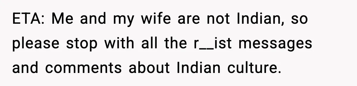 Parents Hid Their Biological Child for Years to Protect Their Adopted Kids ETA: Me and my wife are not Indian, so please stop with all the r__ist messages and comments about Indian culture.
