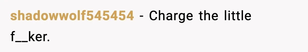 shadowwolf545454 - Charge the little f__ker.