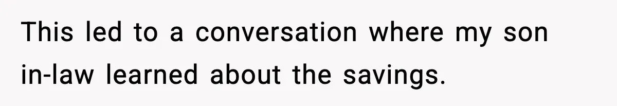 This led to a conversation where my son in-law learned about the savings.