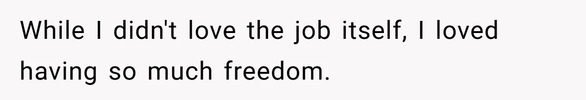 This Rockstar Boss Refused to Help an Executive Until He Apologized to His Female Manager While I didn't love the job itself, I loved having so much freedom.