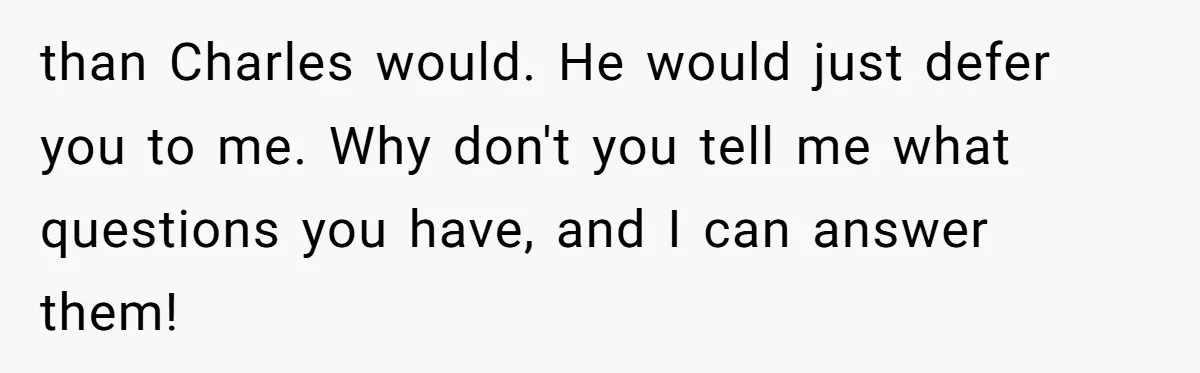 This Rockstar Boss Refused to Help an Executive Until He Apologized to His Female Manager than Charles would. He would just defer you to me. Why don't you tell me what questions you have, and I can answer them!