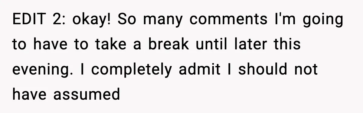 EDIT 2: okay! So many comments I'm going to have to take a break until later this evening. I completely admit I should not have assumed