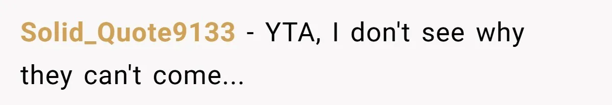 The Truth Comes Out After a Man Tries to Ban His Ex from a Family Gathering Solid_Quote9133 − YTA, I don't see why they can't come...