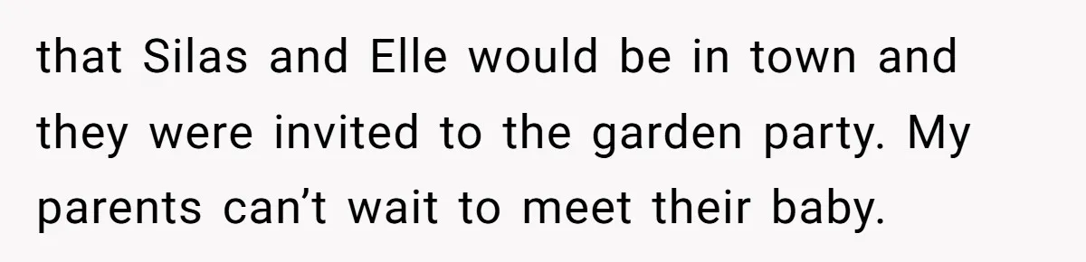 The Truth Comes Out After a Man Tries to Ban His Ex from a Family Gathering that Silas and Elle would be in town and they were invited to the garden party. My parents can’t wait to meet their baby.