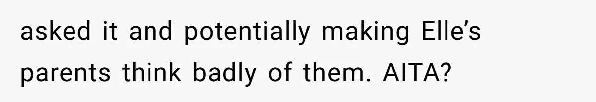 The Truth Comes Out After a Man Tries to Ban His Ex from a Family Gathering asked it and potentially making Elle’s parents think badly of them. AITA?