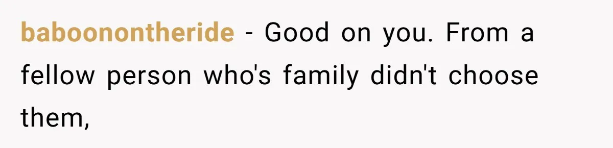 He Was the Family ATM Until He Found Out He Was Not Invited to the Wedding baboonontheride − Good on you. From a fellow person who's family didn't choose them,