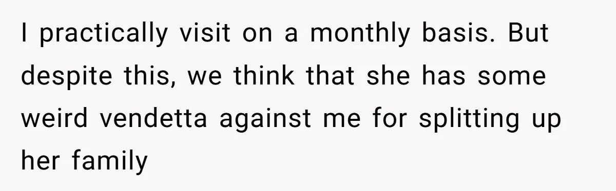He Was the Family ATM Until He Found Out He Was Not Invited to the Wedding I practically visit on a monthly basis. But despite this, we think that she has some weird vendetta against me for splitting up her family