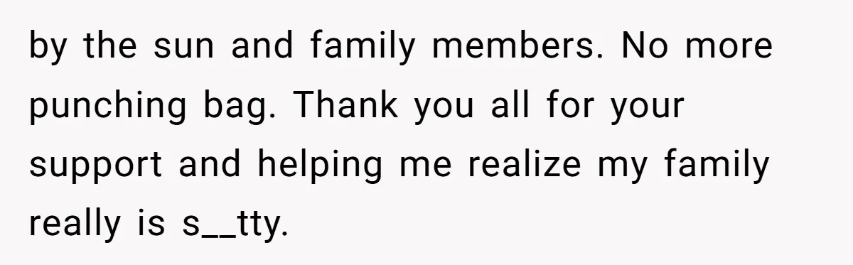 He Was the Family ATM Until He Found Out He Was Not Invited to the Wedding by the sun and family members. No more punching bag. Thank you all for your support and helping me realize my family really is s__tty.
