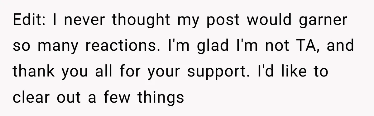 Edit: I never thought my post would garner so many reactions. I'm glad I'm not TA, and thank you all for your support. I'd like to clear out a few...