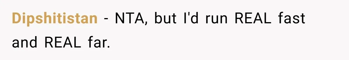 He Went On A Few Dates, Then She Got Pregnant By Someone Else And Expected Him To Step Up Dipshitistan − NTA, but I'd run REAL fast and REAL far.