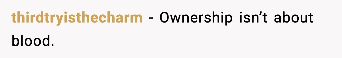 Ex-Wife’s Family Demands Car Shop Back After Divorce, He Says No thirdtryisthecharm - Ownership isn’t about blood.