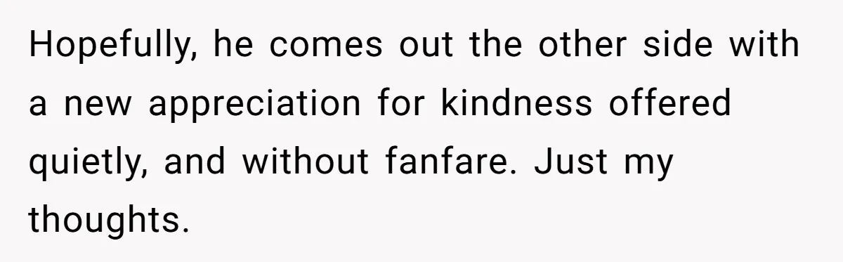 Dad Saves the Day After Daughter’s Boyfriend Shows Up for Dinner in a Crude T-Shirt Hopefully, he comes out the other side with a new appreciation for kindness offered quietly, and without fanfare. Just my thoughts.