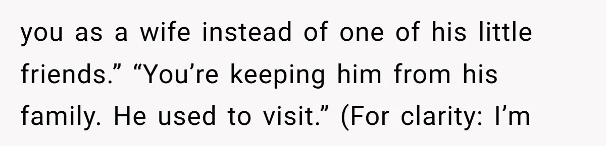 After Eight Years Together, a Boyfriend Finds Hateful Texts from His Mother on His Partner’s Phone you as a wife instead of one of his little friends.” “You’re keeping him from his family. He used to visit.” (For clarity: I’m