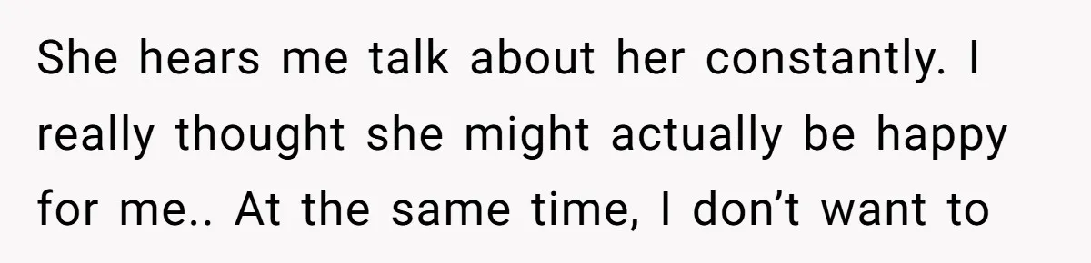 After Eight Years Together, a Boyfriend Finds Hateful Texts from His Mother on His Partner’s Phone She hears me talk about her constantly. I really thought she might actually be happy for me.. At the same time, I don’t want to