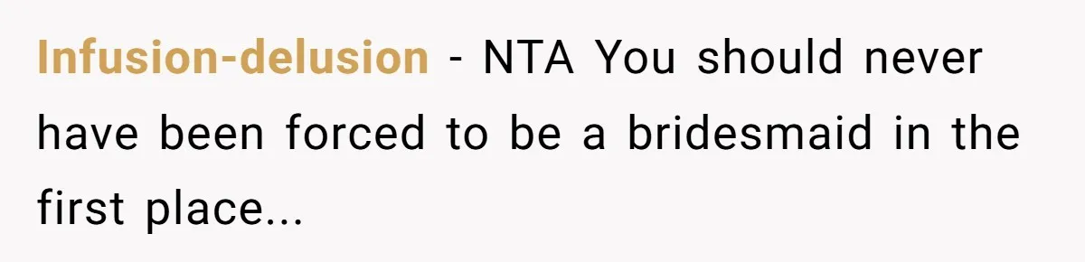 Infusion-delusion − NTA You should never have been forced to be a bridesmaid in the first place...