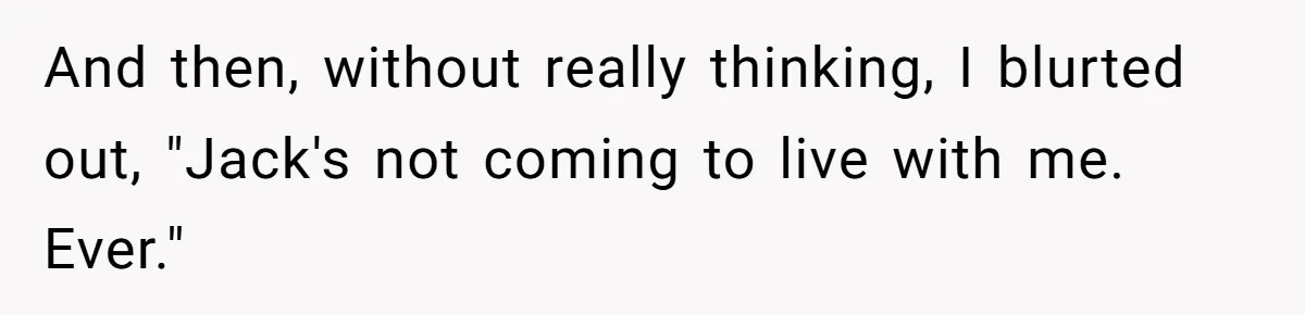 “Family Is Everything” Becomes a Guilt Trip After Daughter Refuses to Support Her Able-Bodied Brother And then, without really thinking, I blurted out, "Jack's not coming to live with me. Ever."