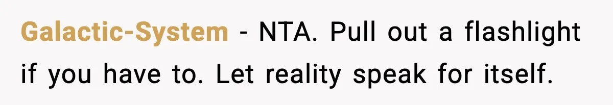 He Walked Away From Christmas Dinner Because the Lighting Made Eating Impossible Galactic-System - NTA. Pull out a flashlight if you have to. Let reality speak for itself.